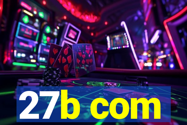 27b com